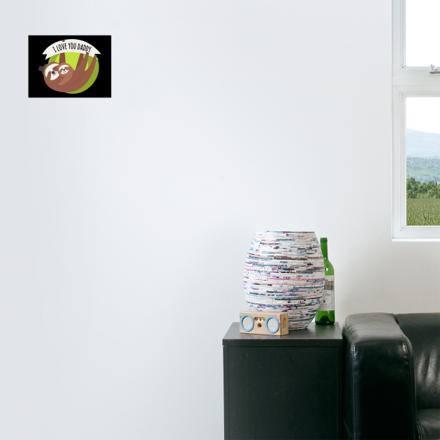 I Love You Daddy Sloths by creative